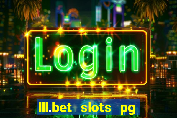 lll.bet slots pg online games